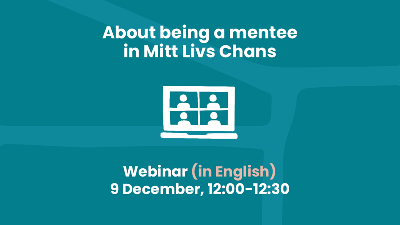 About being a mentee in Mitt Livs Chans