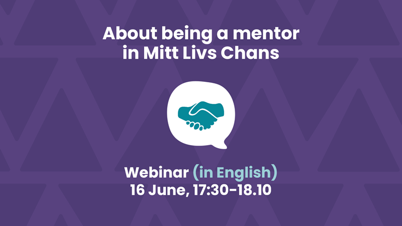 Webinar (in English): About being a mentor in Mitt Livs Chans